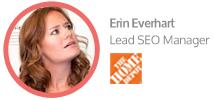 Erin Everhart, Lead SEO Manager, The Home Depot