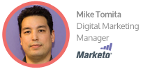 Mike Tomita, Digital Marketing Manager, Marketo